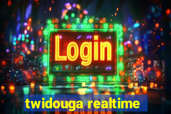 twidouga realtime