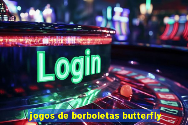 jogos de borboletas butterfly