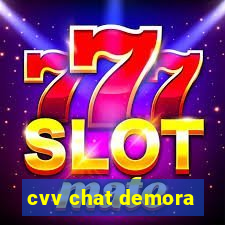 cvv chat demora