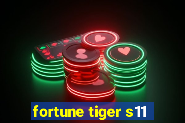 fortune tiger s11