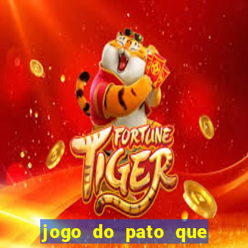 jogo do pato que ganha dinheiro