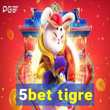 5bet tigre