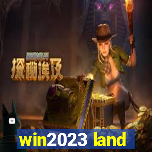 win2023 land