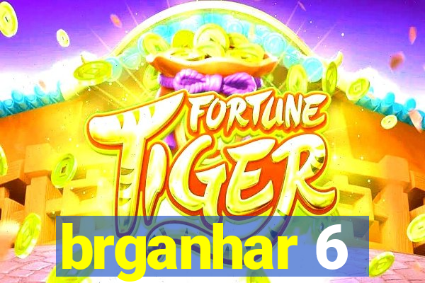 brganhar 6