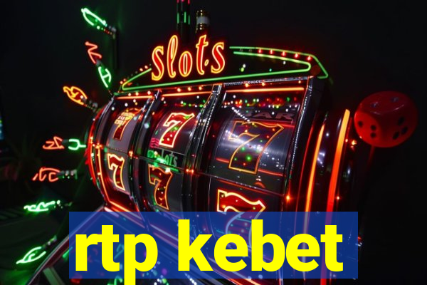 rtp kebet