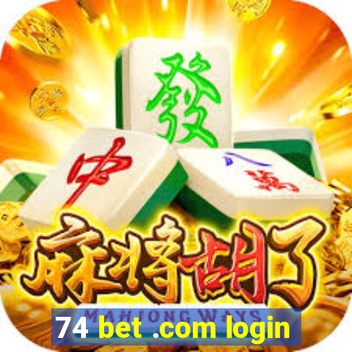 74 bet .com login