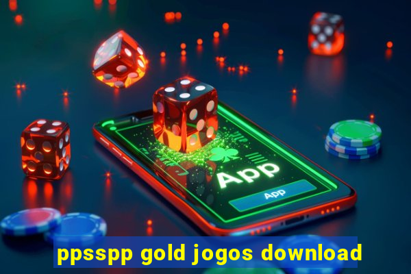 ppsspp gold jogos download