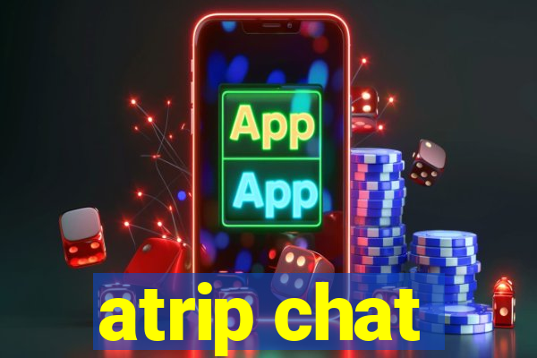 atrip chat