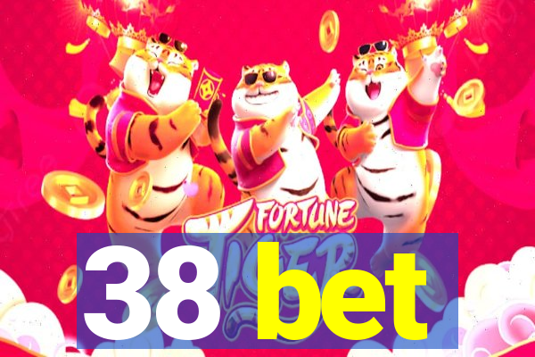 38 bet