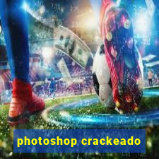 photoshop crackeado