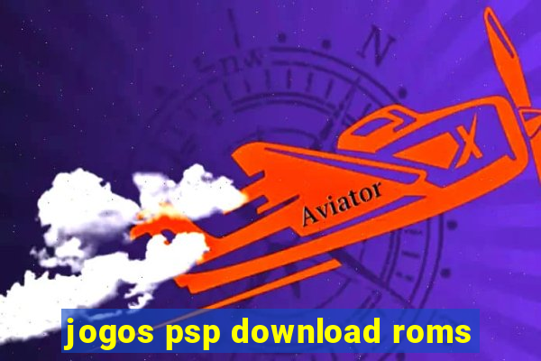 jogos psp download roms