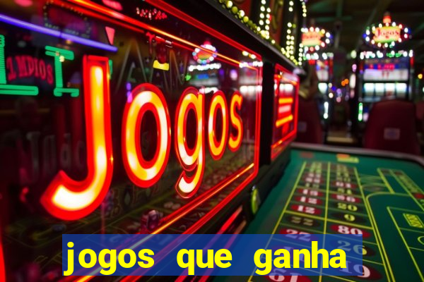 jogos que ganha dinheiro no cadastro