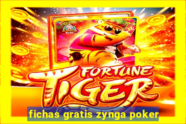 fichas gratis zynga poker