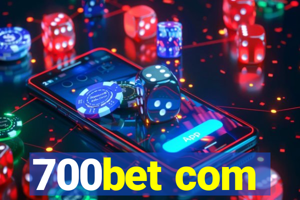 700bet com