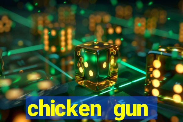 chicken gun dinheiro infinito