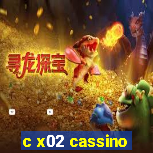 c x02 cassino