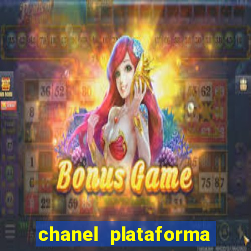 chanel plataforma de jogo