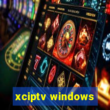 xciptv windows