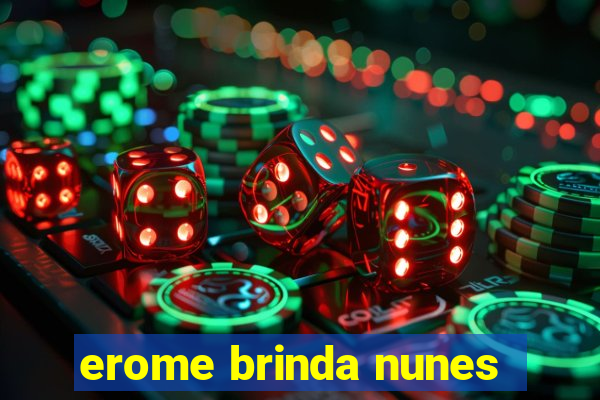 erome brinda nunes