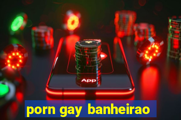 porn gay banheirao