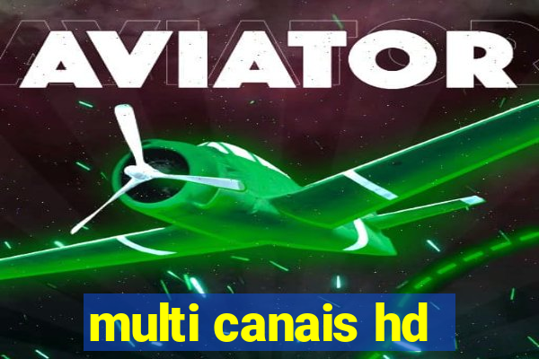 multi canais hd