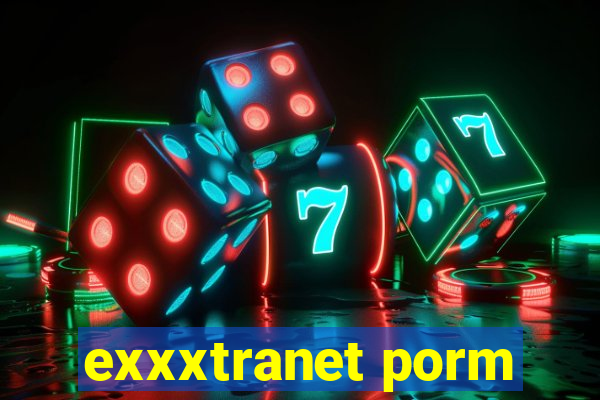 exxxtranet porm