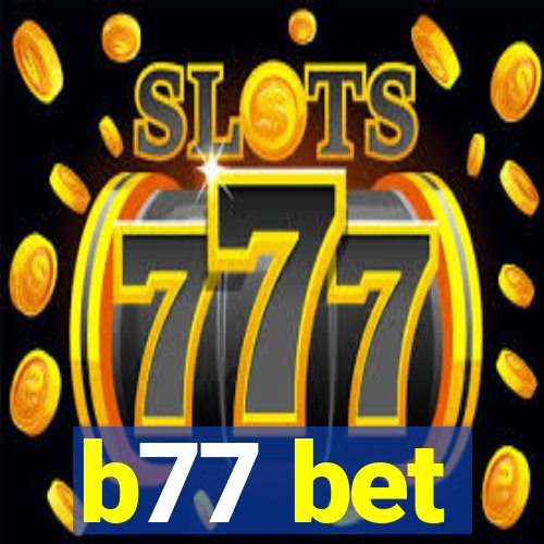 b77 bet