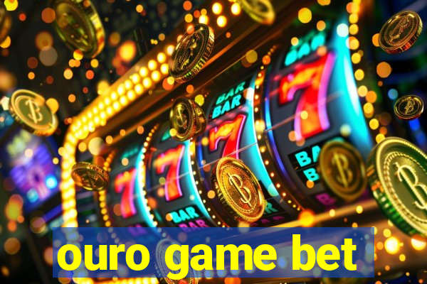 ouro game bet