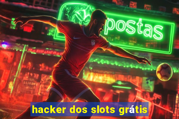 hacker dos slots grátis