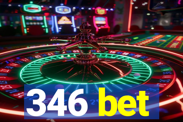 346 bet