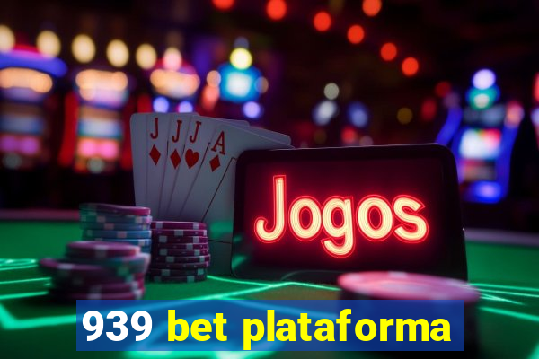 939 bet plataforma