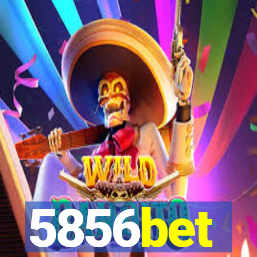 5856bet