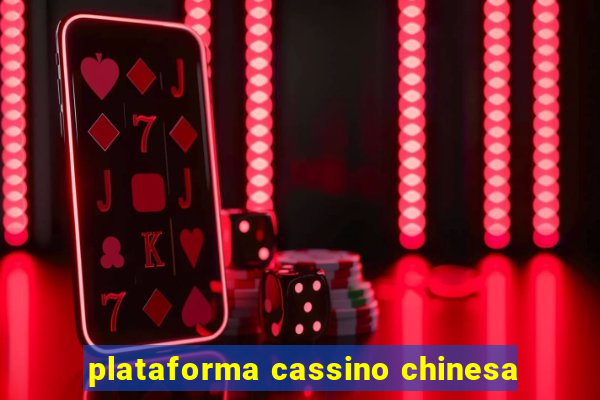 plataforma cassino chinesa