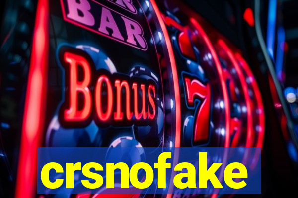 crsnofake