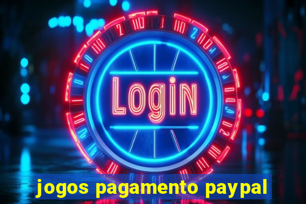 jogos pagamento paypal