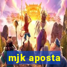 mjk aposta