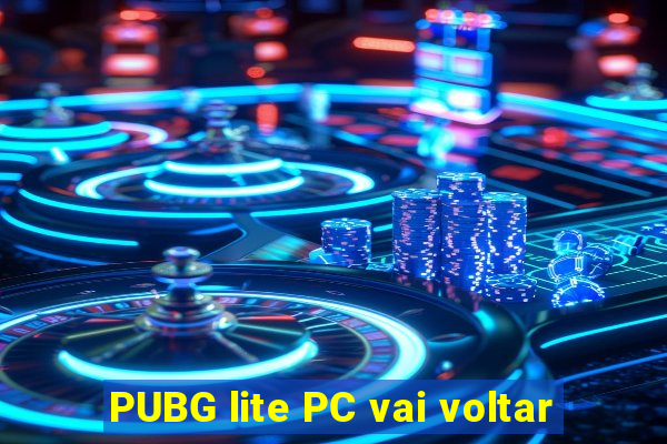 PUBG lite PC vai voltar