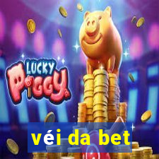 véi da bet