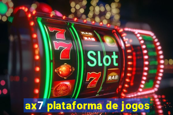 ax7 plataforma de jogos