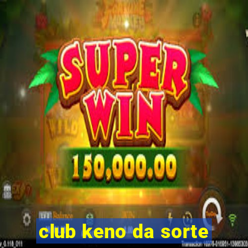 club keno da sorte