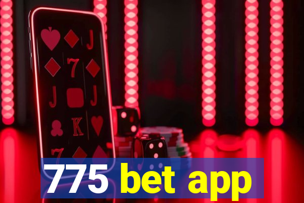 775 bet app