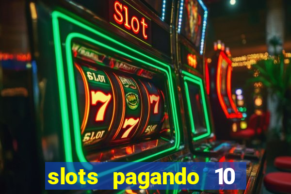 slots pagando 10 no cadastro facebook