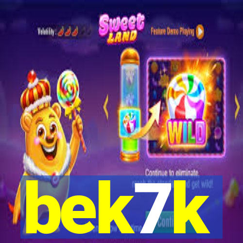 bek7k