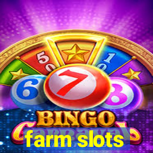 farm slots