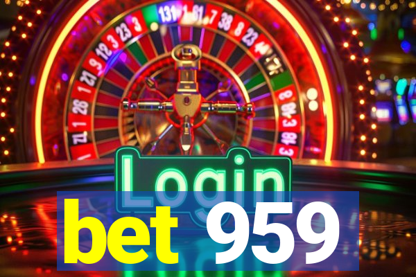 bet 959