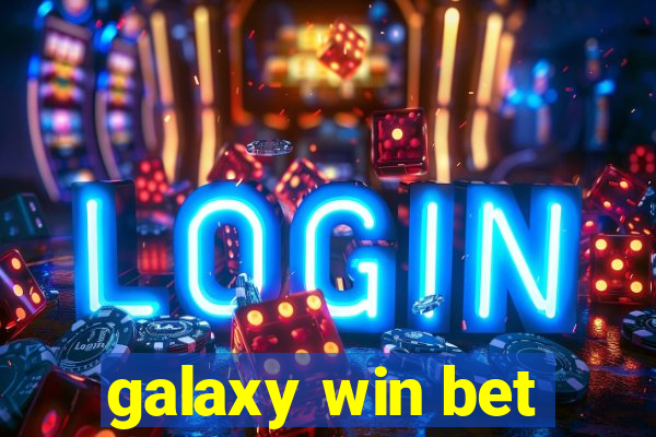 galaxy win bet