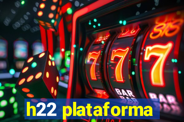 h22 plataforma