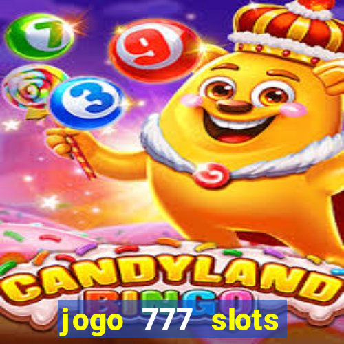 jogo 777 slots paga mesmo