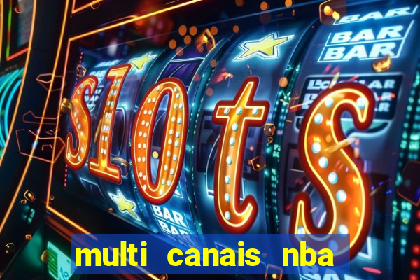 multi canais nba ao vivo