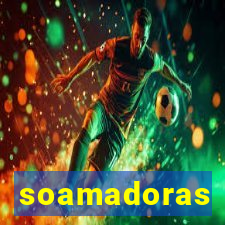 soamadoras